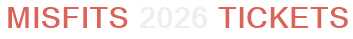 Misfits 2026 Tickets